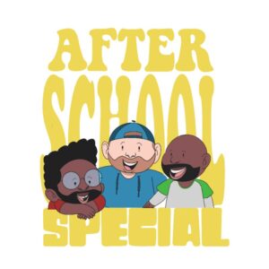 After School Special Comedy Podcasts