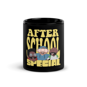 After School Special Podcast Merch Store Black Mug